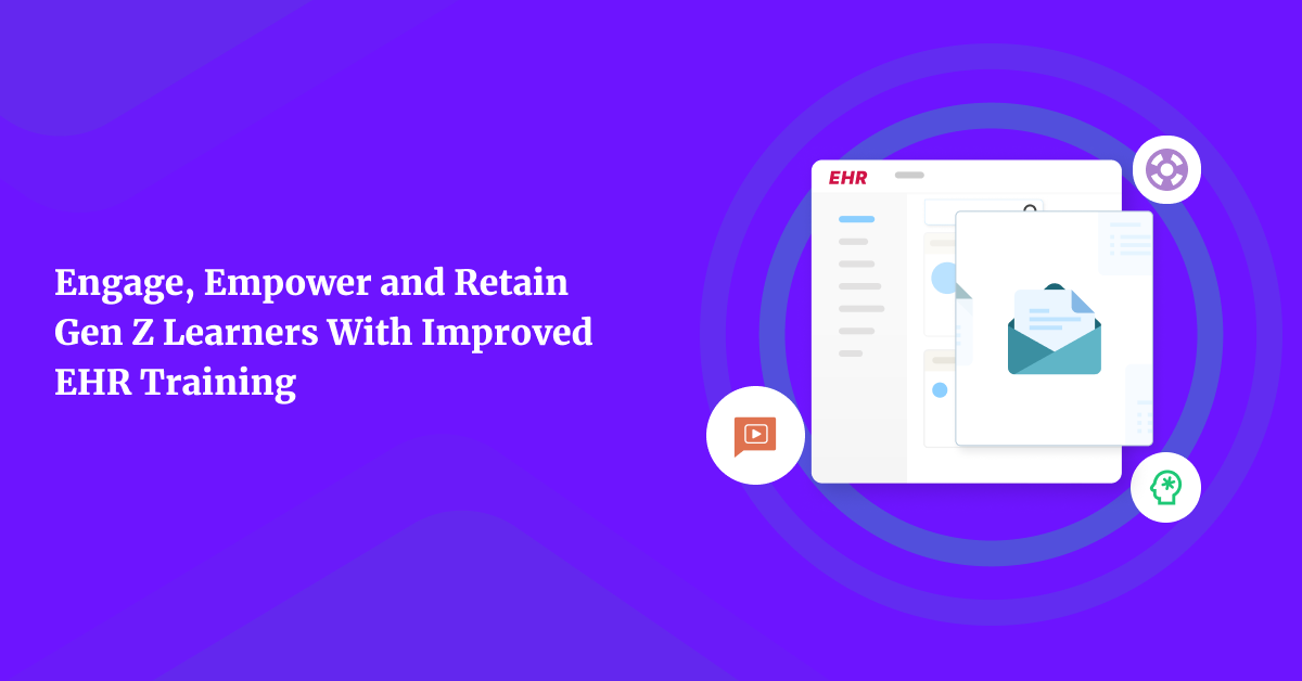 Why Gen Z Nurses Are Ghosting Your EHR Training - and How to Win Them Back!